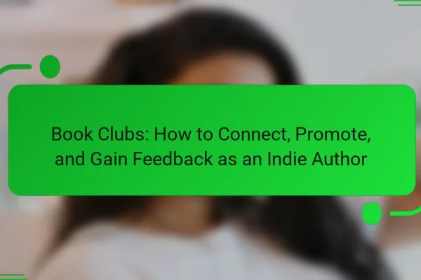 Book Clubs: How to Connect, Promote, and Gain Feedback as an Indie Author
