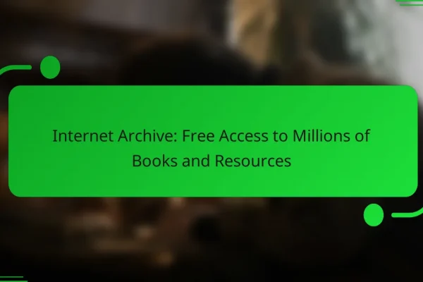 Internet Archive: Free Access to Millions of Books and Resources