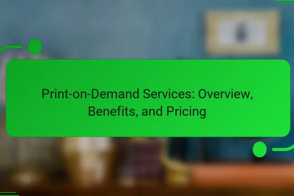 Print-on-Demand Services: Overview, Benefits, and Pricing