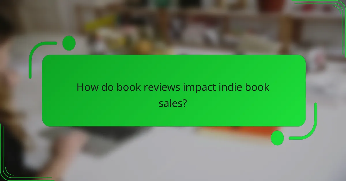 How do book reviews impact indie book sales?