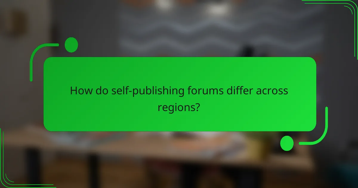 How do self-publishing forums differ across regions?