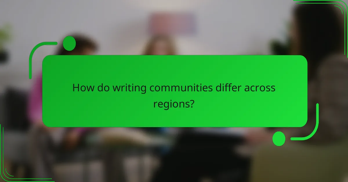 How do writing communities differ across regions?