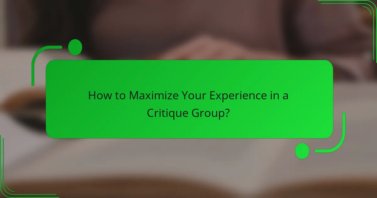 How to Maximize Your Experience in a Critique Group?