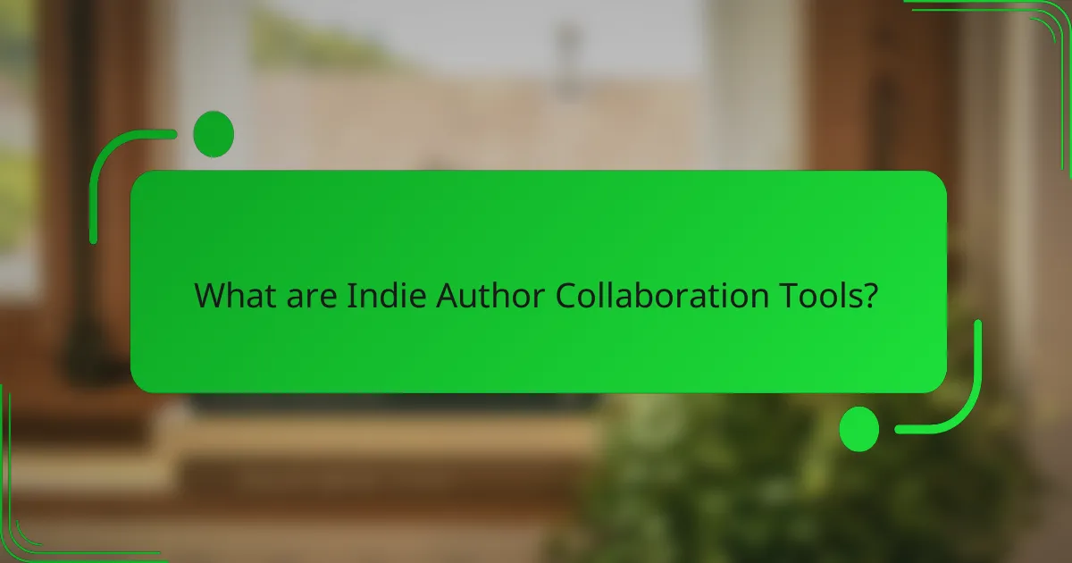 What are Indie Author Collaboration Tools?