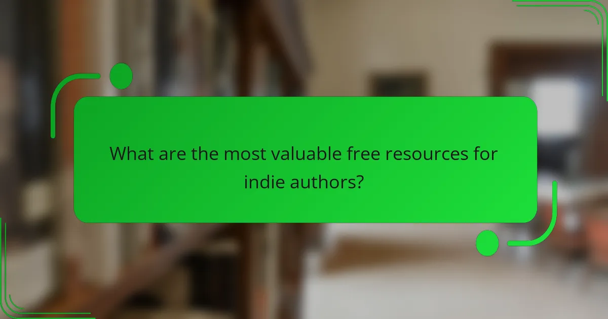 What are the most valuable free resources for indie authors?