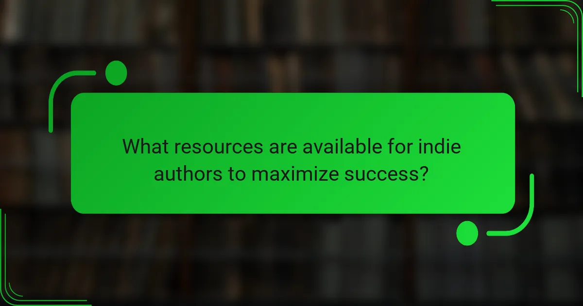 What resources are available for indie authors to maximize success?