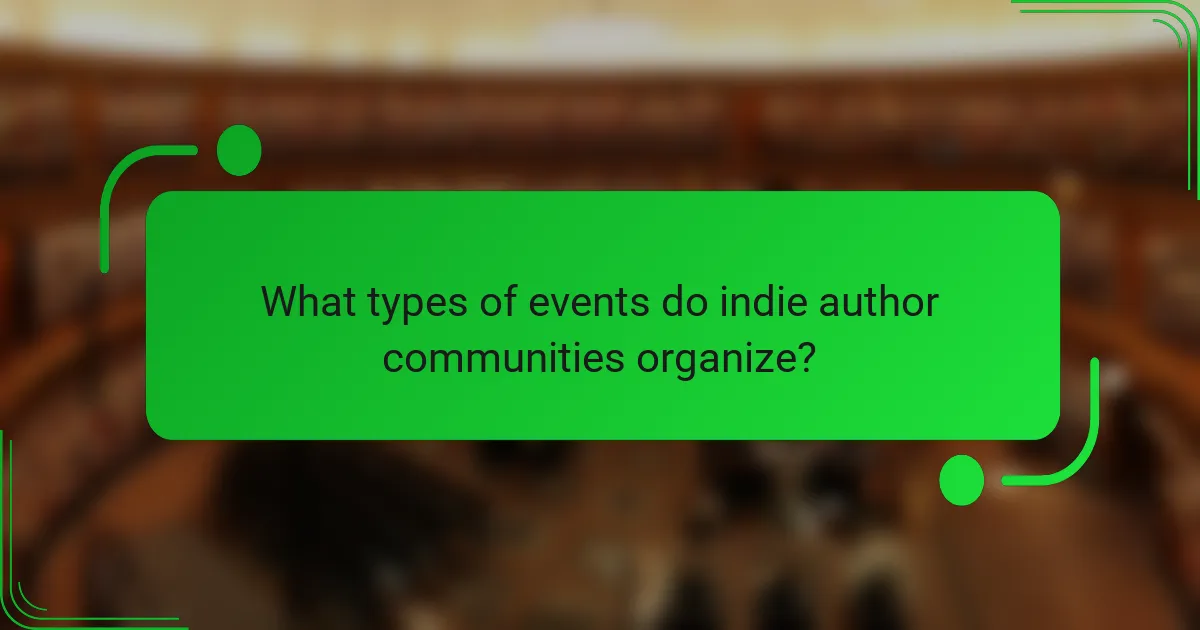 What types of events do indie author communities organize?