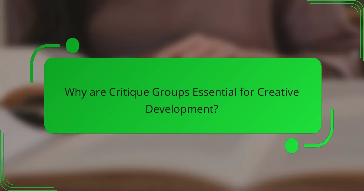 Why are Critique Groups Essential for Creative Development?