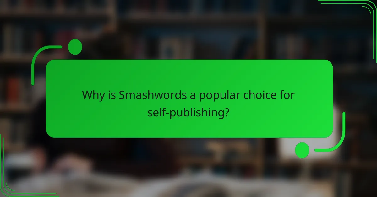 Why is Smashwords a popular choice for self-publishing?